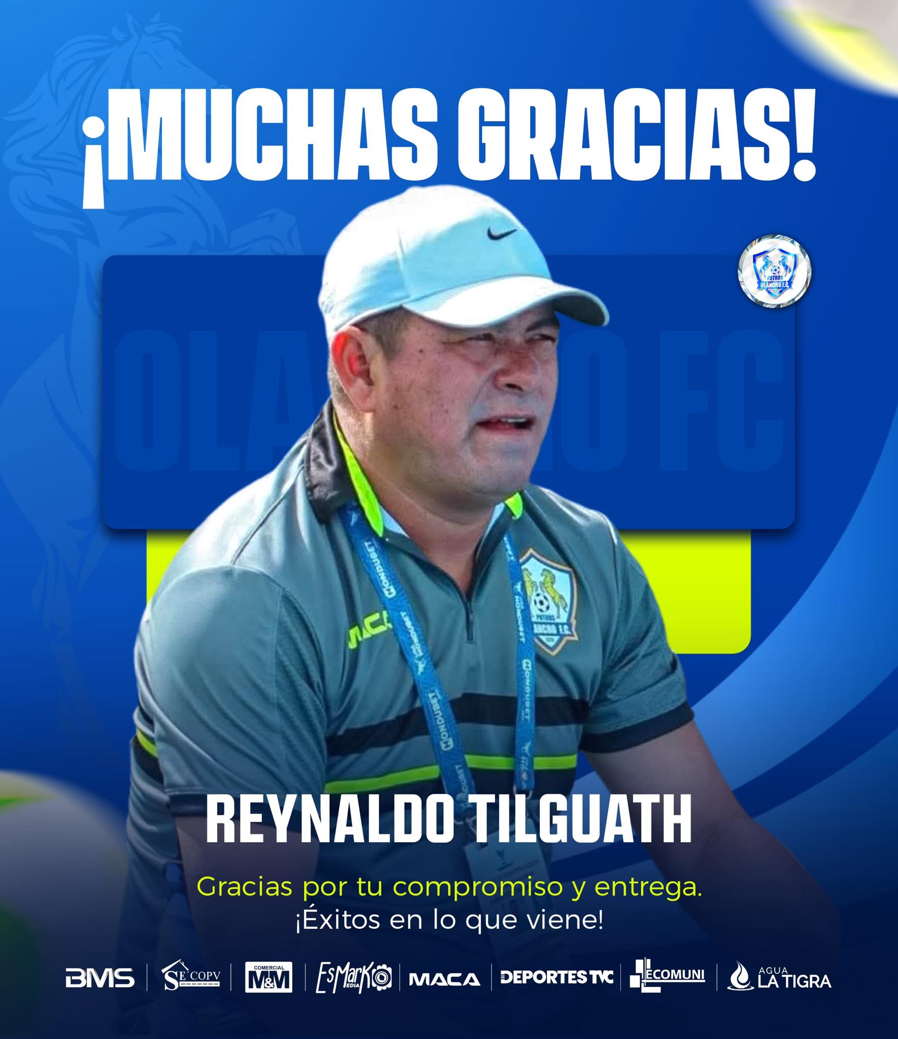 La directiva de Potros de Olancho FC también le da las gracias al técnico, Reynaldo Tilguath.